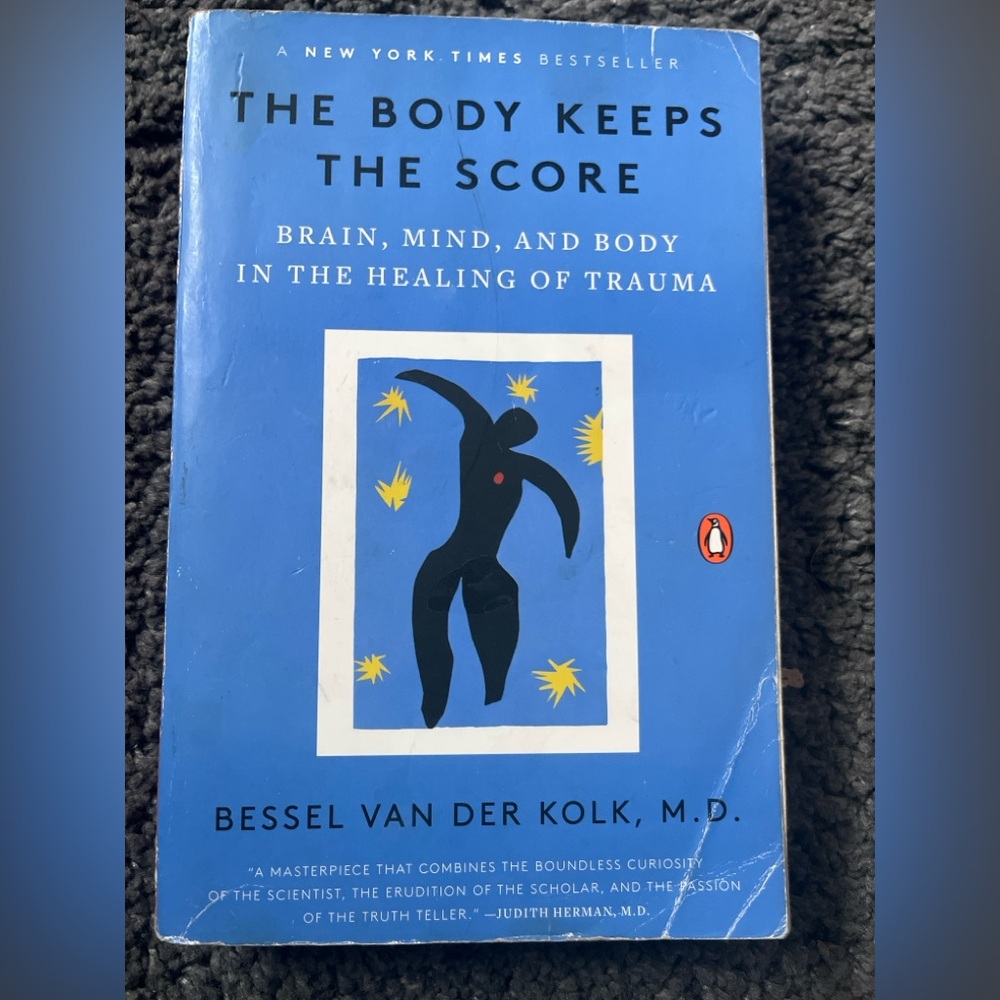 The Body Keeps the Score